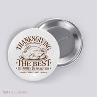 Family Thanksgiving Dysfunction Funny Sarcastic Trukey Dinner Button thumb 0