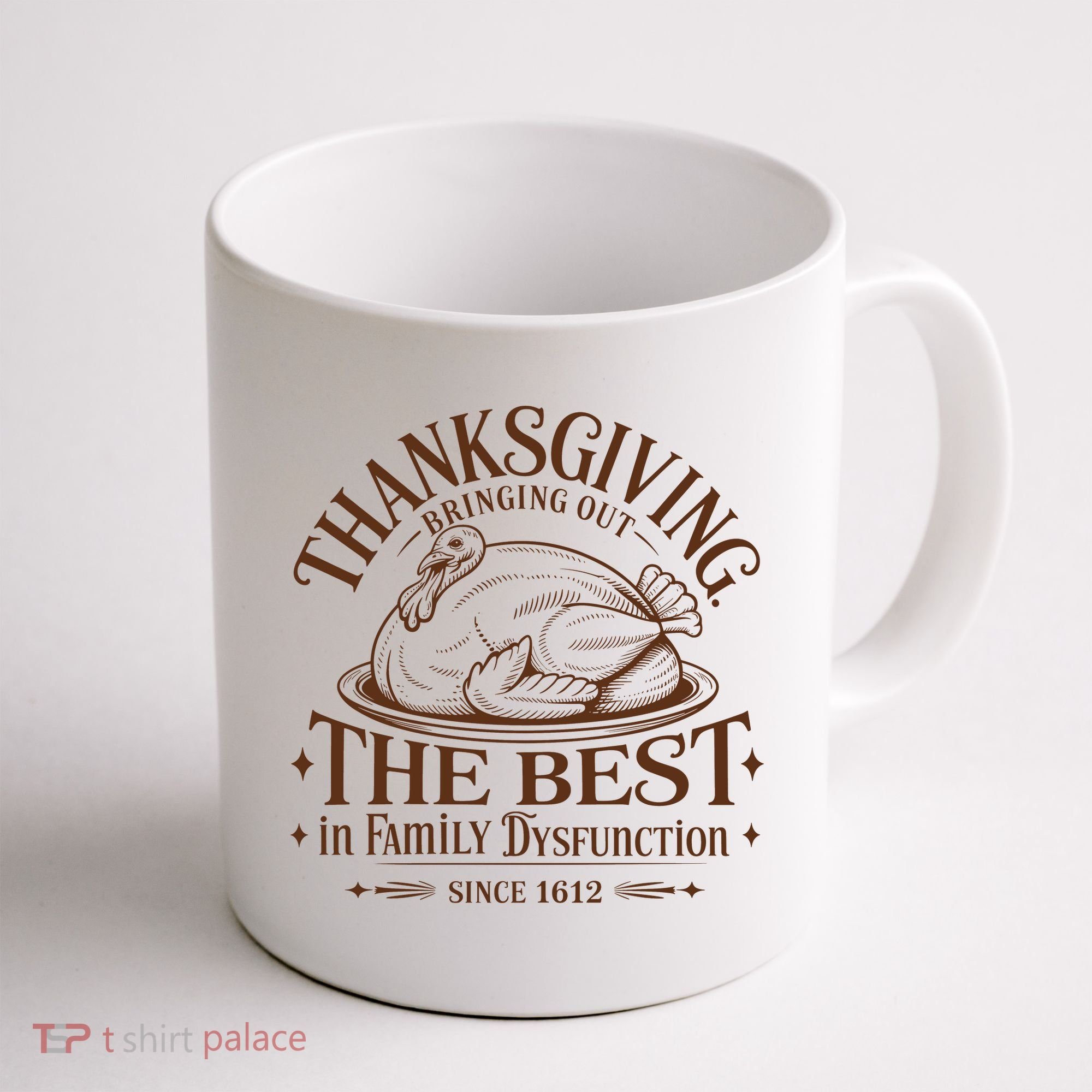 Family Thanksgiving Dysfunction Funny Sarcastic Trukey Dinner Coffee Mug