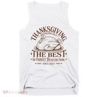 Family Thanksgiving Dysfunction Funny Sarcastic Trukey Dinner Tank Top thumb 0