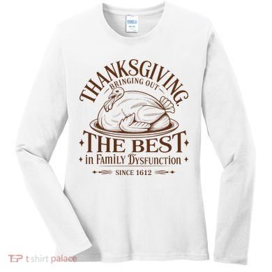 Family Thanksgiving Dysfunction Funny Sarcastic Trukey Dinner Women's Long Sleeve Shirt