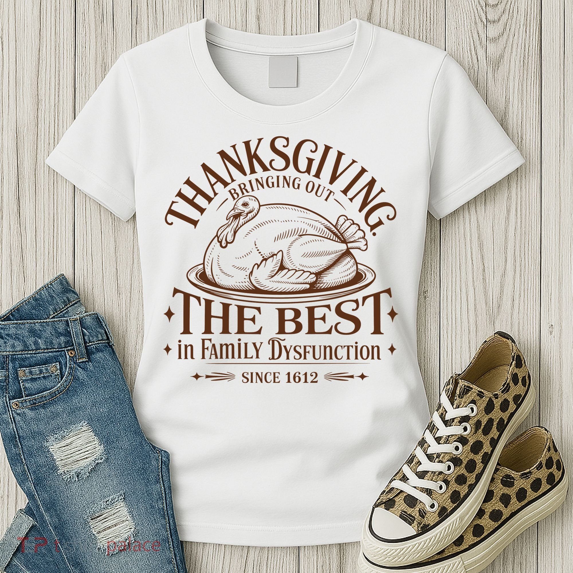 Family Thanksgiving Dysfunction Funny Sarcastic Trukey Dinner Women's T-Shirt