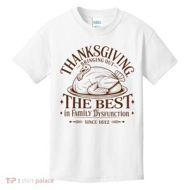 Family Thanksgiving Dysfunction Funny Sarcastic Trukey Dinner Kids T-Shirt