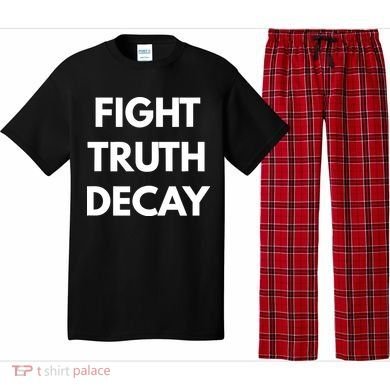 Fight Truth Decay Pajama Set