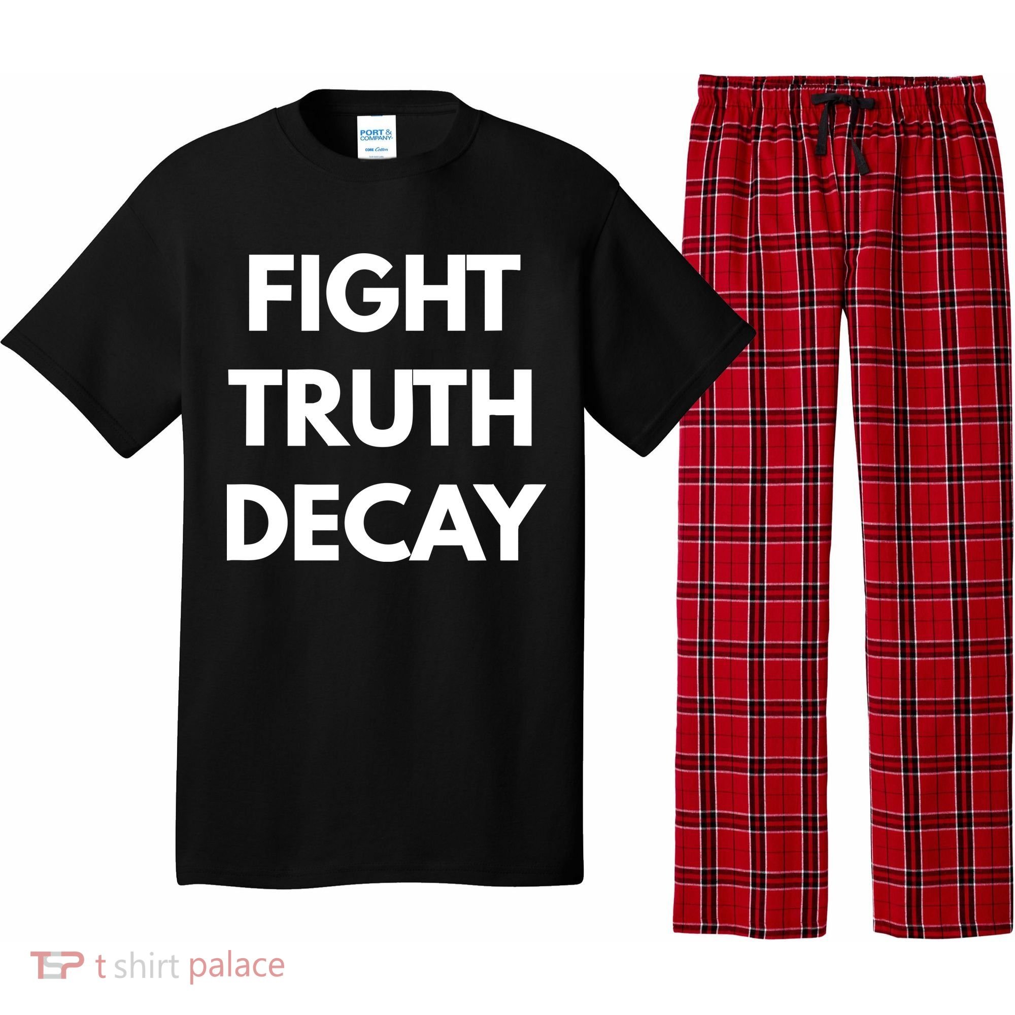 Fight Truth Decay Pajama Set