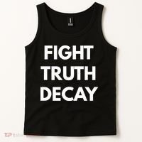 Fight Truth Decay Tank Top thumb 2