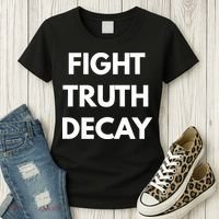 Fight Truth Decay Women's T-Shirt thumb 3