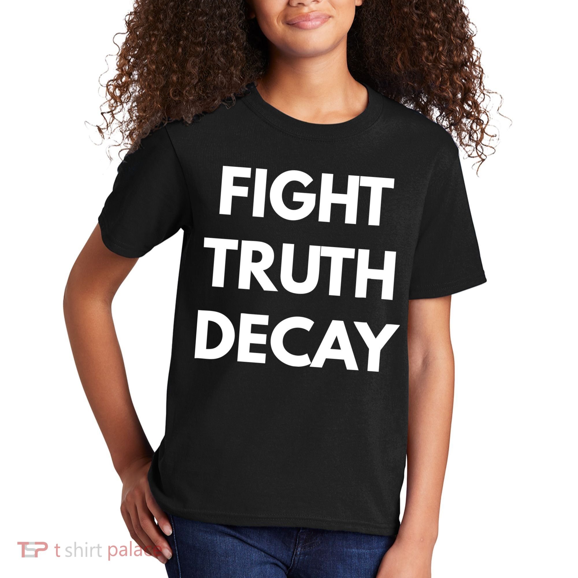 Fight Truth Decay Kids T-Shirt
