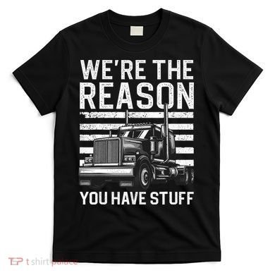 Funny Trucker Design For Semi Truck Driver Lover T-Shirt