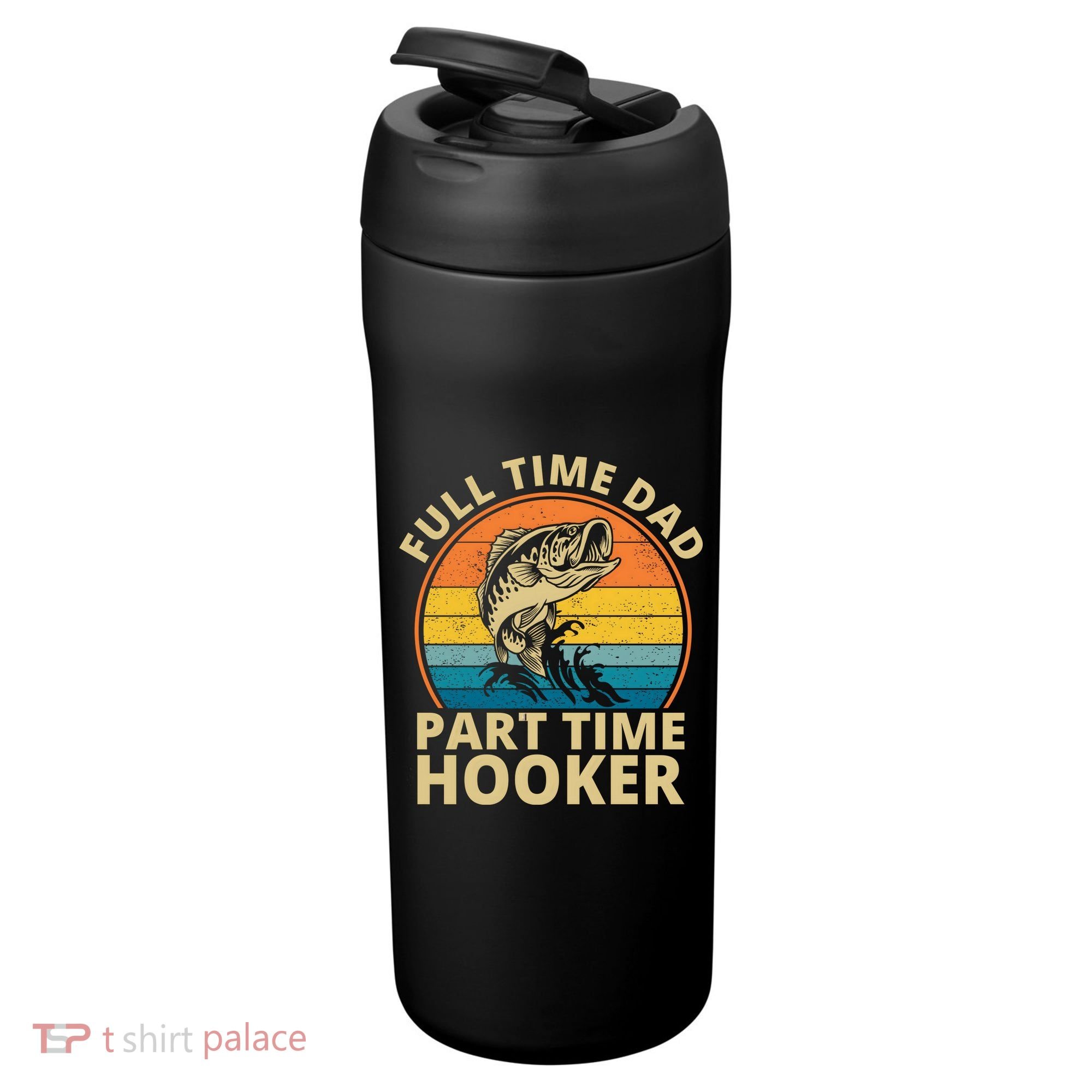 Full Time Dad Part Time Hooker Funny Fishing Retro 24oz Duet Stainless Steel Tumbler