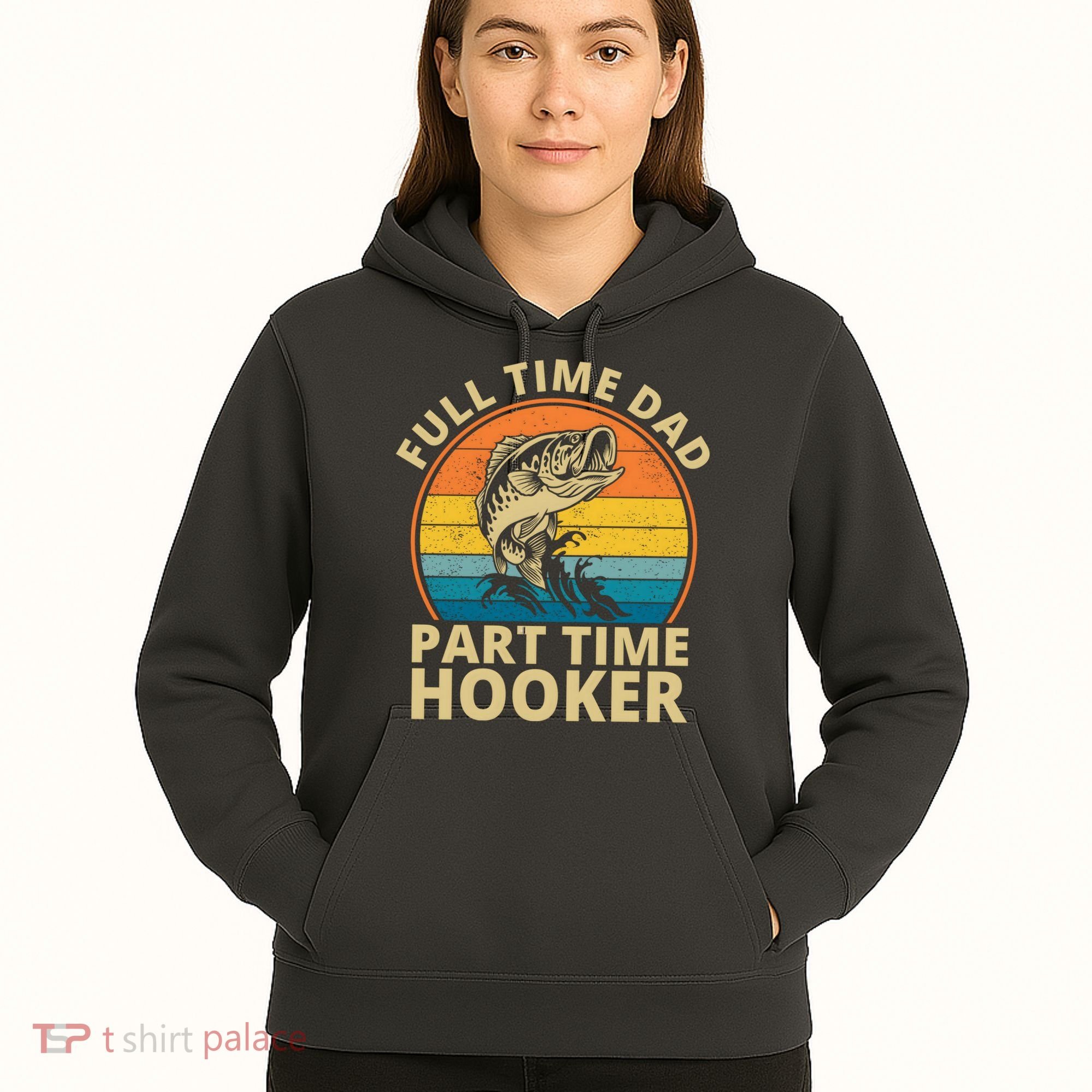 Full Time Dad Part Time Hooker Funny Fishing Retro Hoodie