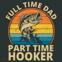 Full Time Dad Part Time Hooker Funny Fishing Retro Sweatshirt thumb 2