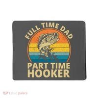 Full Time Dad Part Time Hooker Funny Fishing Retro Mousepad thumb 0
