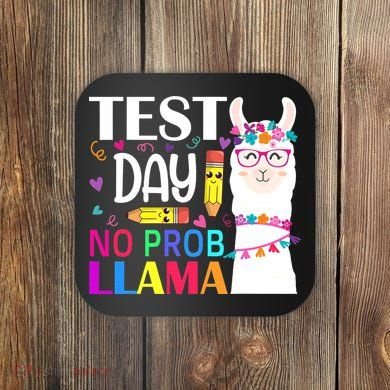 funny Test Day No Prob-llama Llama Teacher Coaster