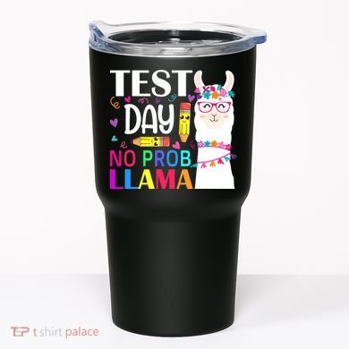 funny Test Day No Prob-llama Llama Teacher Tumbler