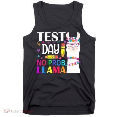funny Test Day No Prob-llama Llama Teacher Tank Top