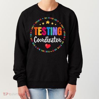 Funny Test Day Teacher Ideas School Testing Coordinator Women's Sweatshirt