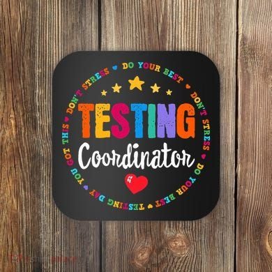 Funny Test Day Teacher Ideas School Testing Coordinator Coaster