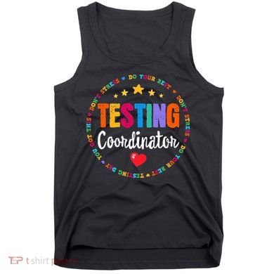 Funny Test Day Teacher Ideas School Testing Coordinator Tank Top