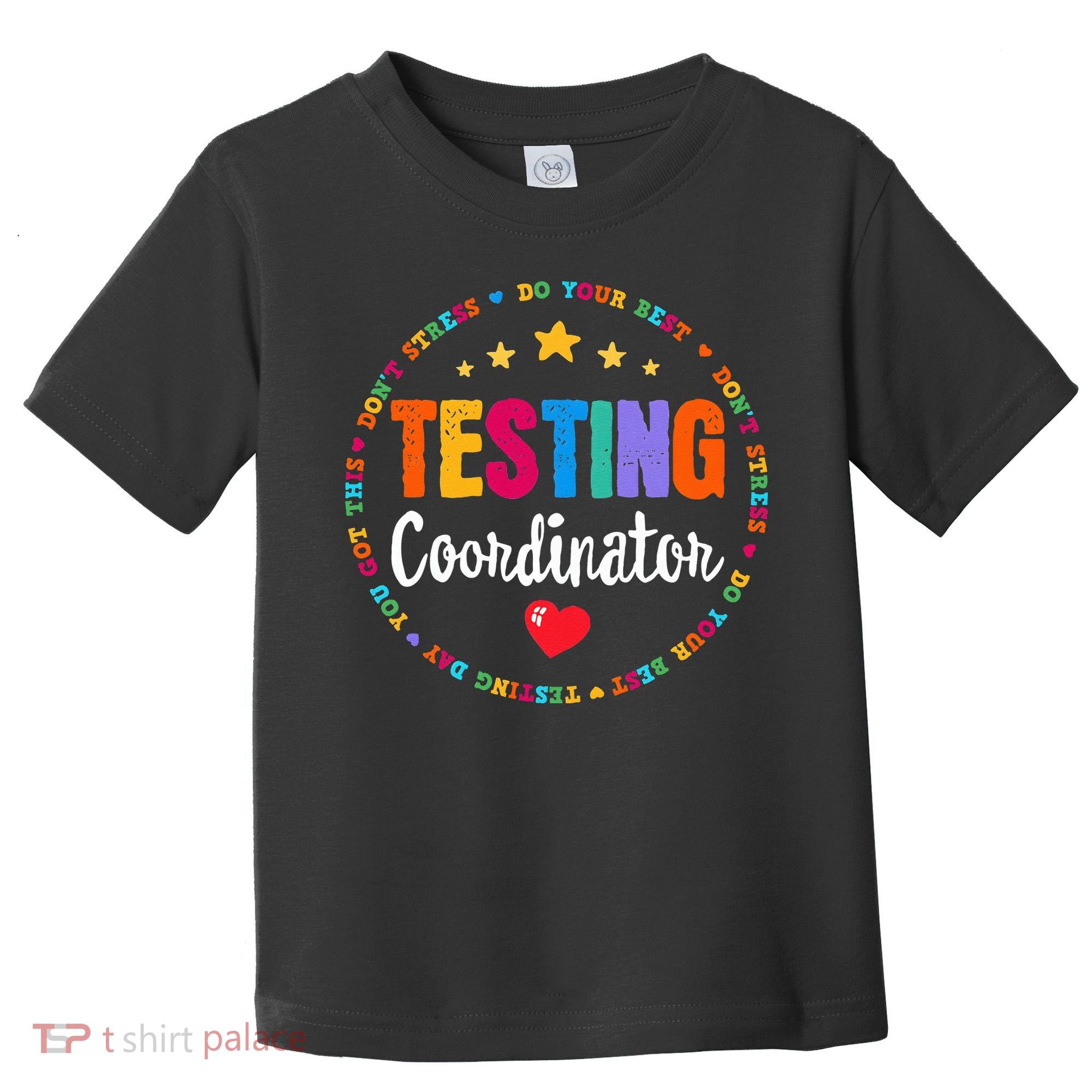 Funny Test Day Teacher Ideas School Testing Coordinator Toddler T-Shirt