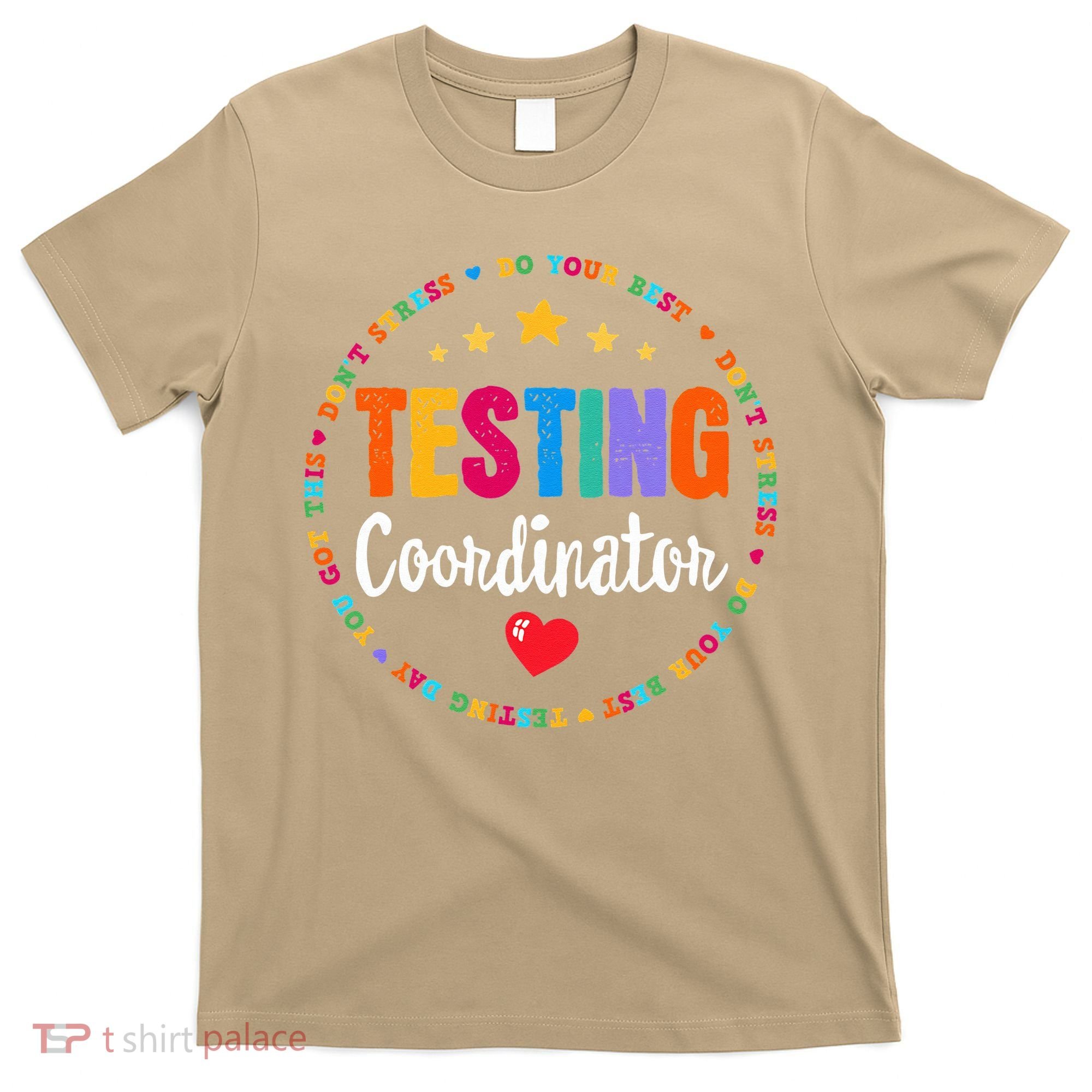 Funny Test Day Teacher Ideas School Testing Coordinator T-Shirt