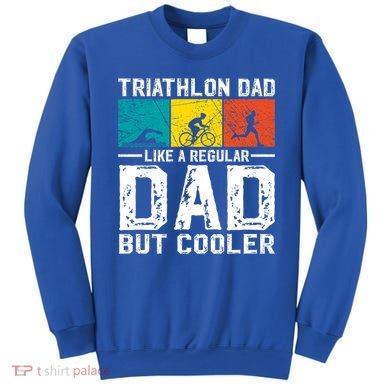 Funny Triathlon Design Dad Swim Bike Run Triathletes Gift Sweatshirt