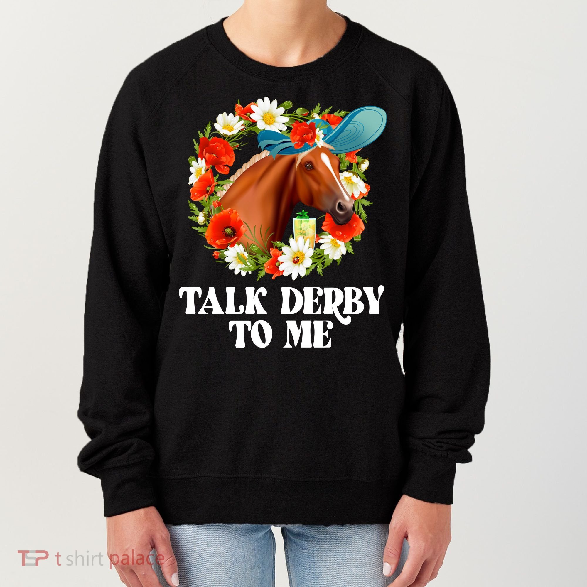 Funny Talk Derby To Me Horse Derby Racing Women's Sweatshirt