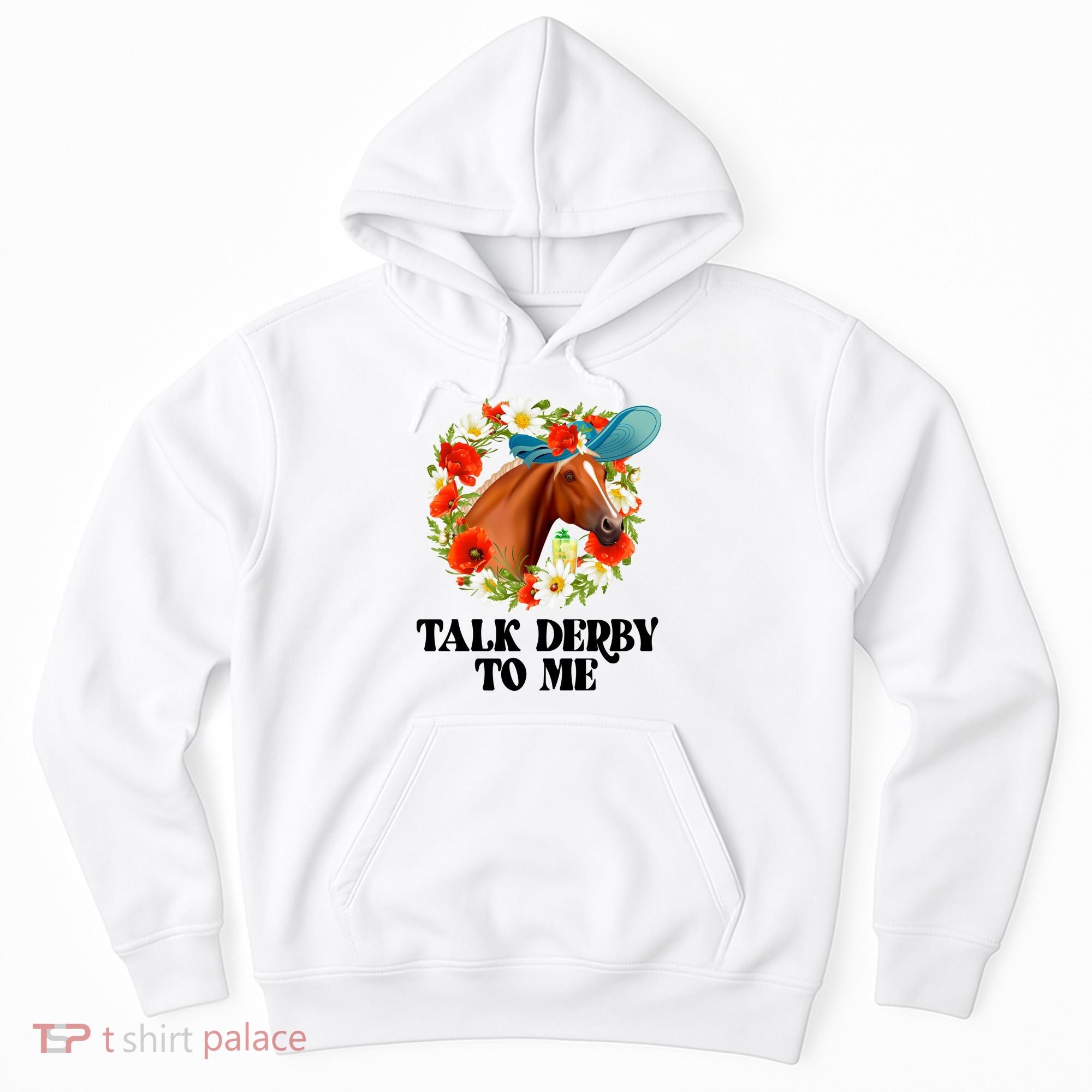 Funny Talk Derby To Me Horse Derby Racing Hoodie