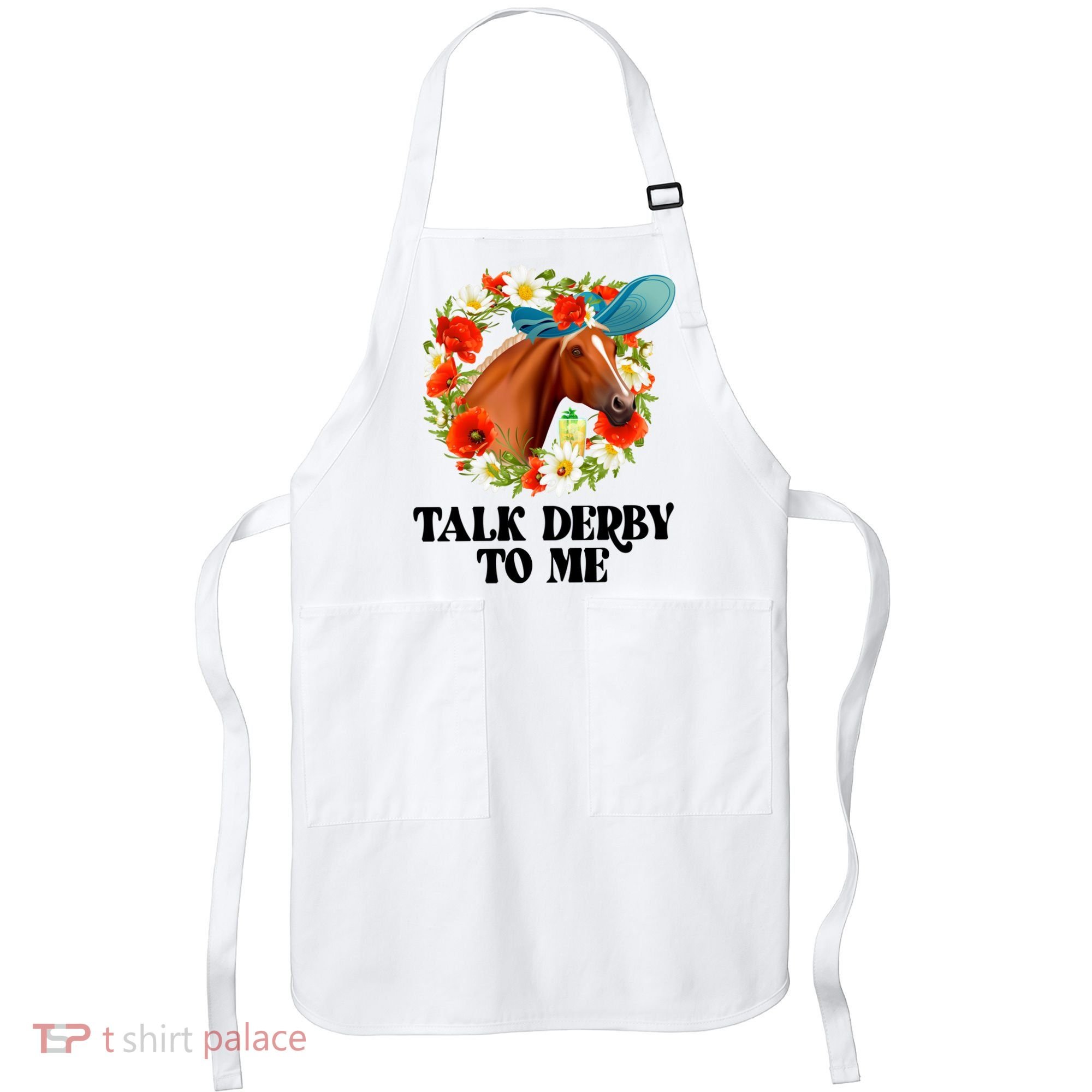 Funny Talk Derby To Me Horse Derby Racing Apron
