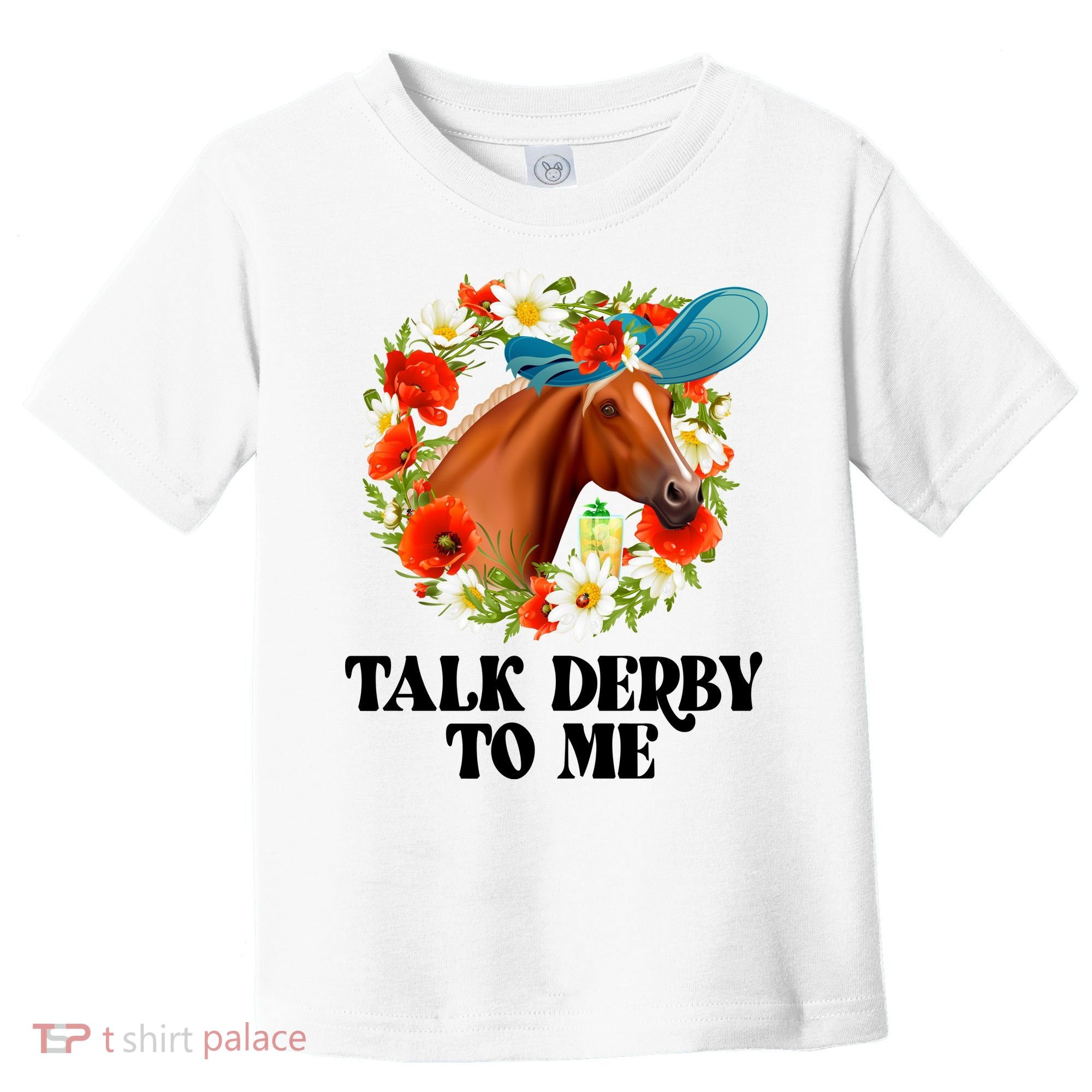 Funny Talk Derby To Me Horse Derby Racing Toddler T-Shirt