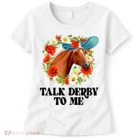 Funny Talk Derby To Me Horse Derby Racing Women's T-Shirt thumb 0