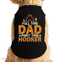 Full Time Dad Part Time Hooker Fishing Doggie Tank thumb 0