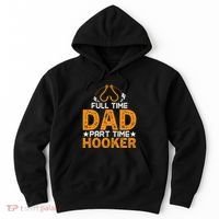 Full Time Dad Part Time Hooker Fishing Hoodie thumb 0