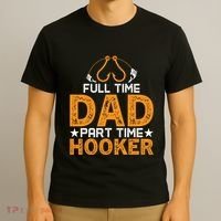 Full Time Dad Part Time Hooker Fishing T-Shirt thumb 3