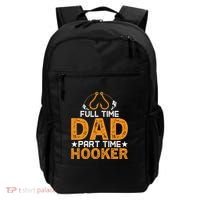 Full Time Dad Part Time Hooker Fishing Backpack thumb 0