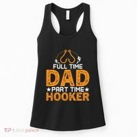 Full Time Dad Part Time Hooker Fishing Women's Tank Top thumb 0