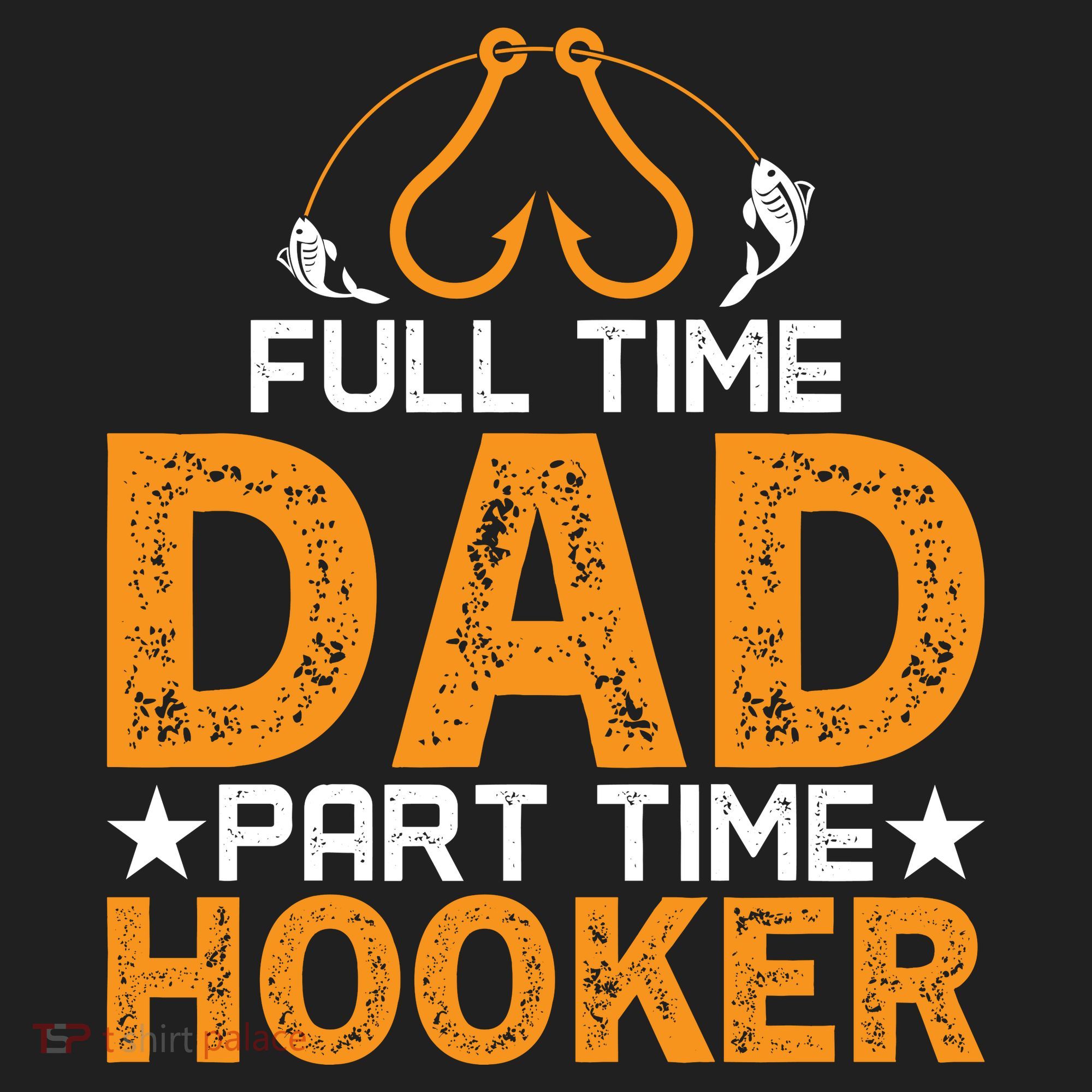 Full Time Dad Part Time Hooker Fishing Golf Towel