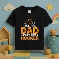 Full Time Dad Part Time Hooker Fishing Toddler T-Shirt thumb 3