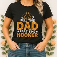 Full Time Dad Part Time Hooker Fishing Women's T-Shirt thumb 2