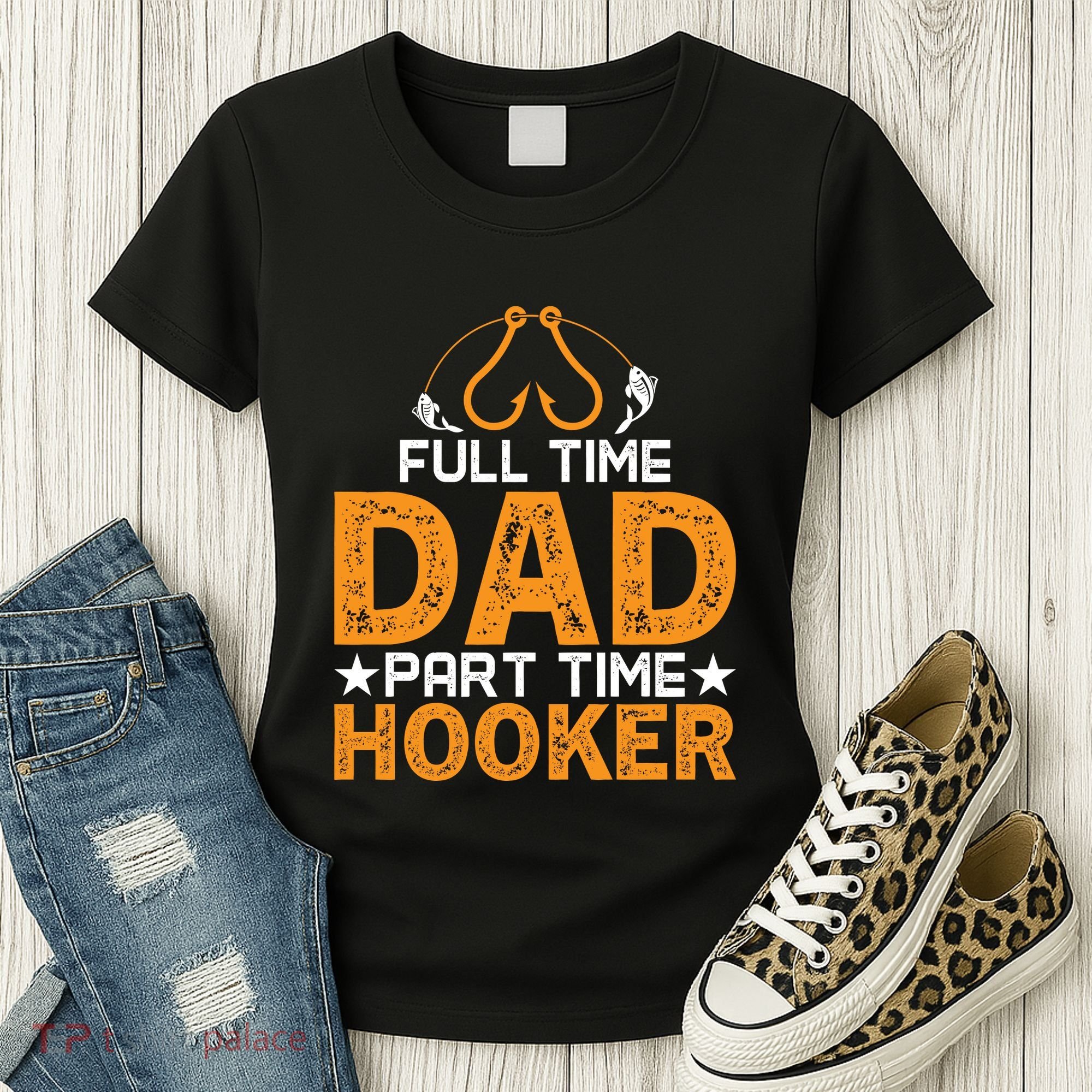 Full Time Dad Part Time Hooker Fishing Women's T-Shirt