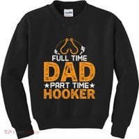 Full Time Dad Part Time Hooker Fishing Kids Sweatshirt thumb 0