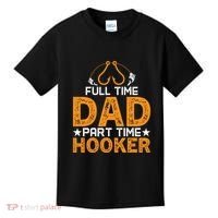 Full Time Dad Part Time Hooker Fishing Kids T-Shirt thumb 0