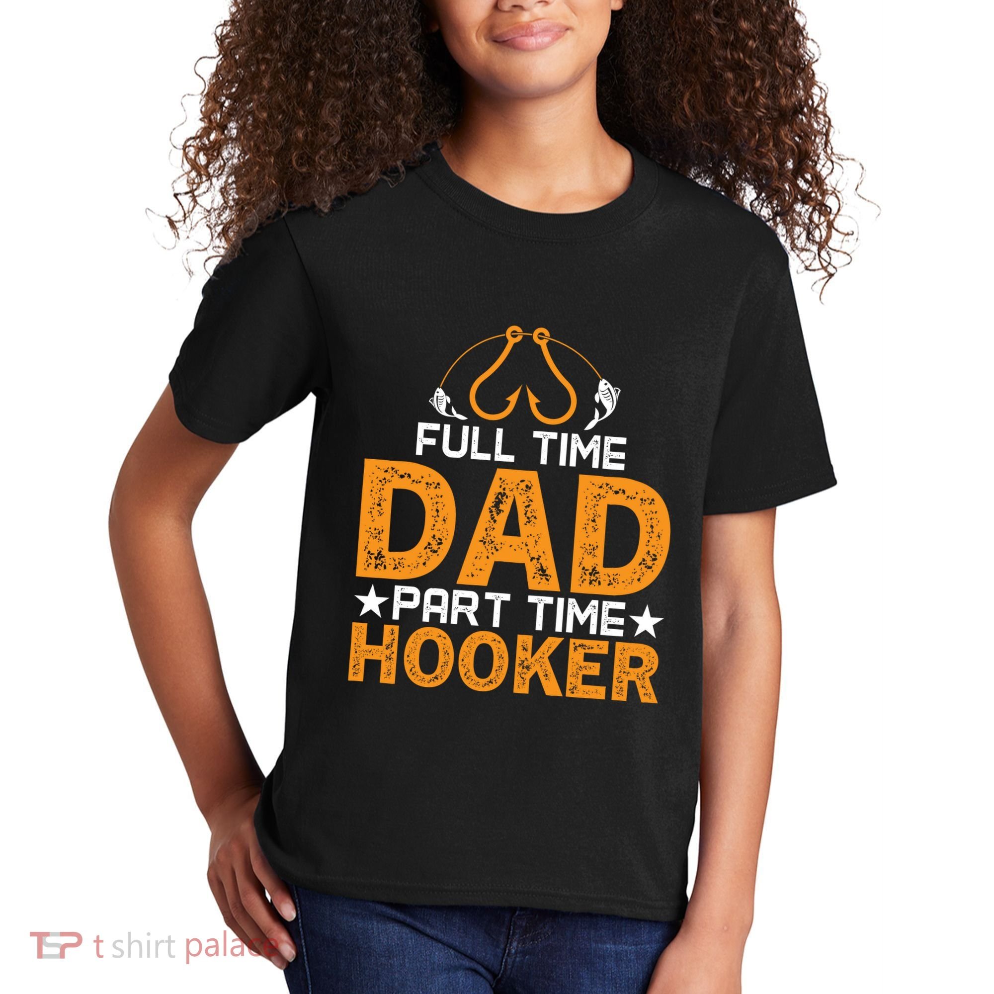 Full Time Dad Part Time Hooker Fishing Kids T-Shirt