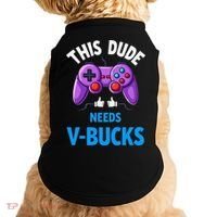 Funny This Dude Needs Vbucks Will Work For Bucks Gamer Doggie Tank thumb 0