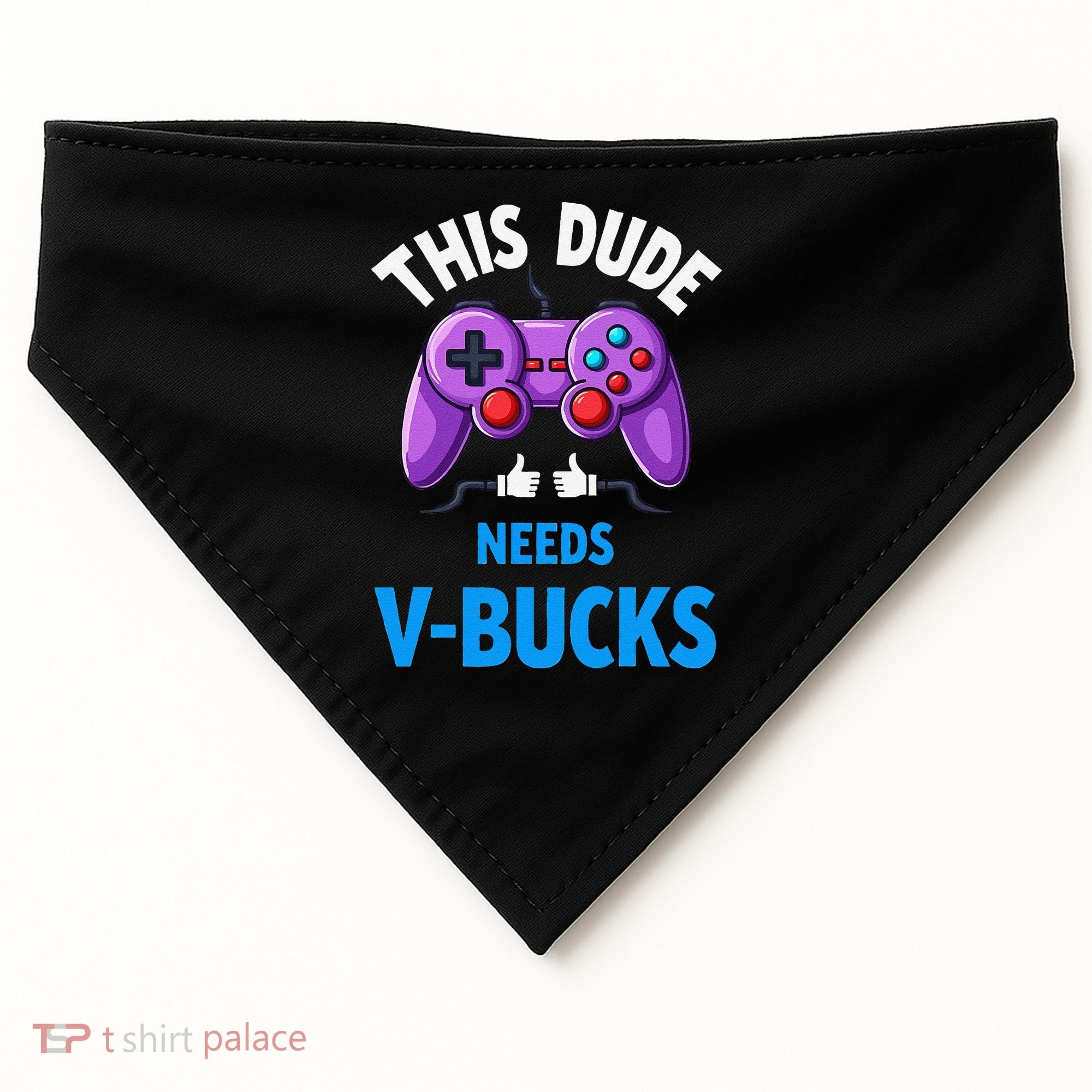 Funny This Dude Needs Vbucks Will Work For Bucks Gamer USA-Made Doggie Bandana
