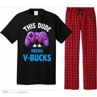 Funny This Dude Needs Vbucks Will Work For Bucks Gamer Pajama Set thumb 0