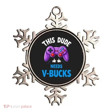 Funny This Dude Needs Vbucks Will Work For Bucks Gamer Ornament