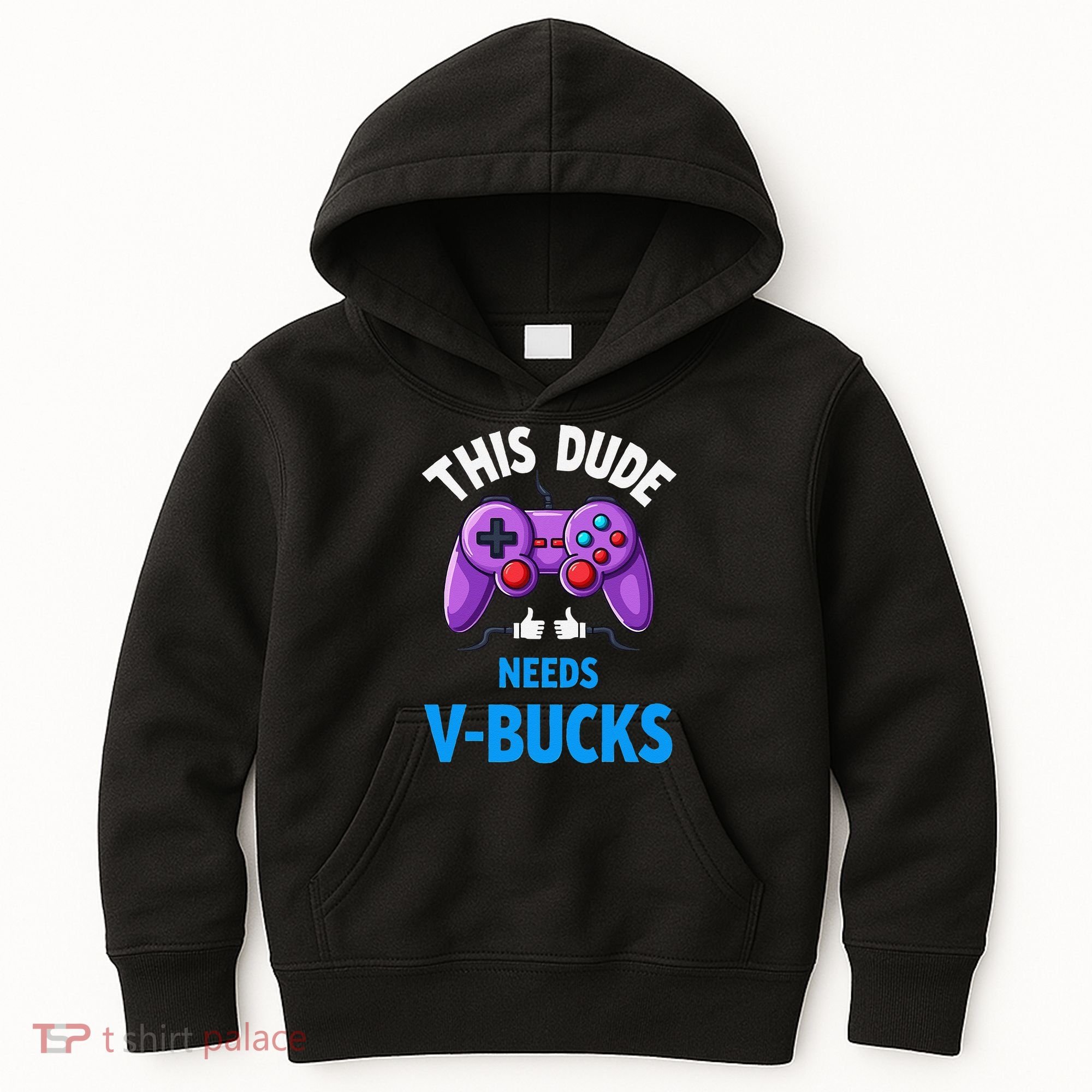 Funny This Dude Needs Vbucks Will Work For Bucks Gamer Kids Hoodie