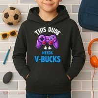 Funny This Dude Needs Vbucks Will Work For Bucks Gamer Kids Hoodie thumb 2