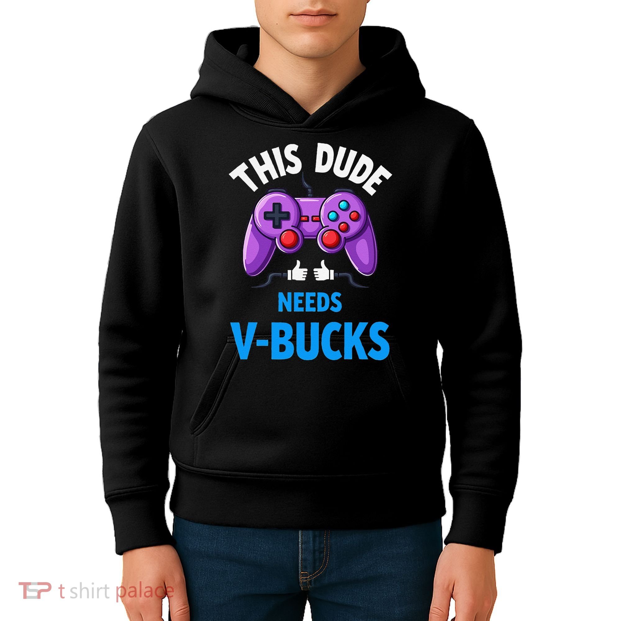 Funny This Dude Needs Vbucks Will Work For Bucks Gamer Kids Hoodie