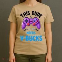Funny This Dude Needs Vbucks Will Work For Bucks Gamer T-Shirt thumb 4